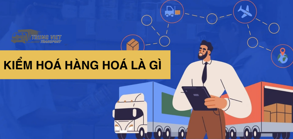 Kiểm Hóa Hàng Hóa Xuất Nhập Khẩu: Quy Trình Chi Tiết và Lưu Ý Cần Biết