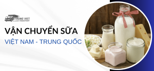 Vận chuyển sữa đi Trung Quốc