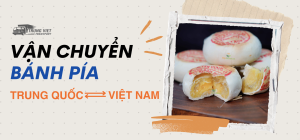 Vận chuyển bánh pía từ Sóc Trăng qua Trung Quốc