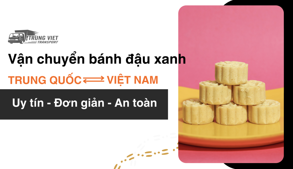 Gửi bánh đậu xanh từ Việt Nam đi Trung Quốc
