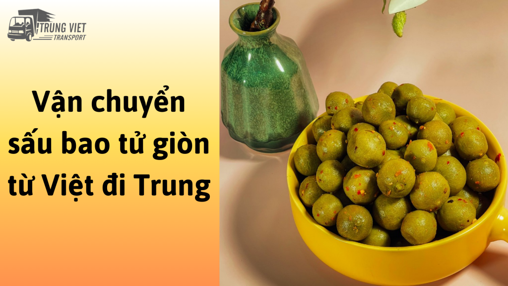 Vận chuyển sấu bao tử giòn từ Việt Nam đi Trung Quốc