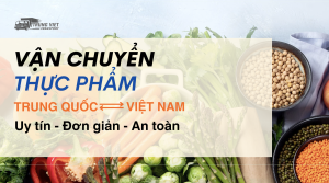 Vận chuyển thực phẩm từ Trung Quốc về Hồ Chí Minh