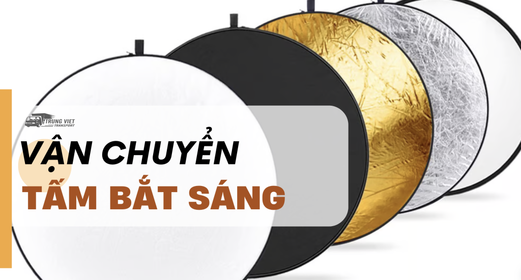 Vận chuyển tấm bắt sáng từ Trung Quốc về Việt Nam