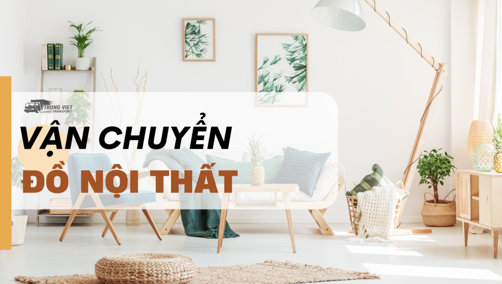 Vận chuyển đồ nội thất từ Trung Quốc về Việt Nam