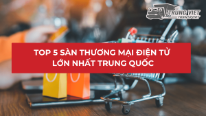 TOP 5 SÀN THƯƠNG MẠI ĐIỆN TỬ LỚN NHẤT TRUNG QUỐC