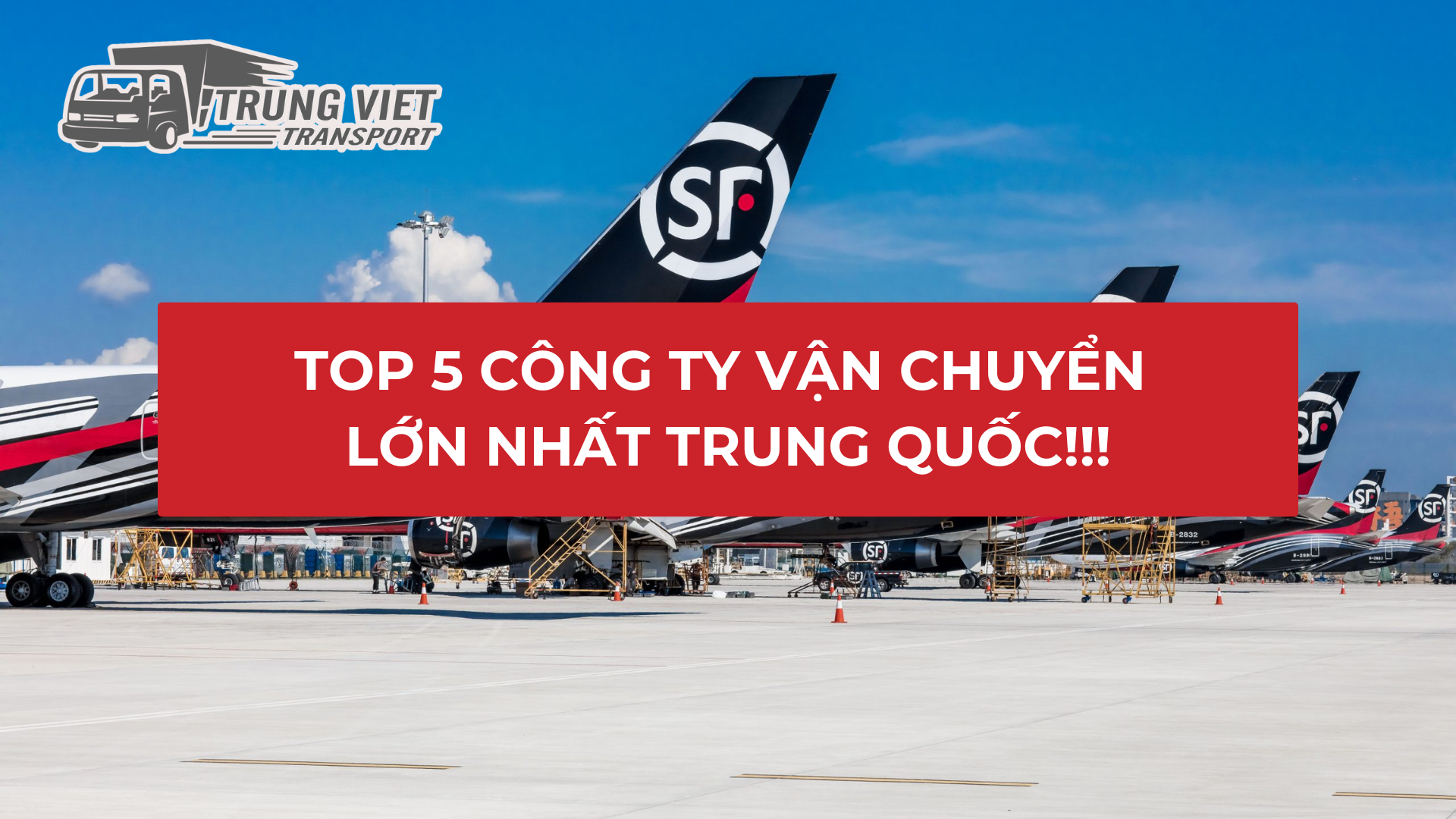 TOP 5 CÔNG TY VẬN CHUYỂN LỚN NHẤT TRUNG QUỐC!!!