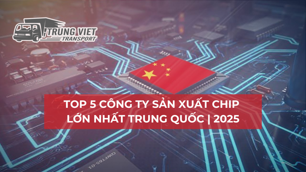 TOP 5 CÔNG TY SẢN XUẤT CHIP LỚN NHẤT TRUNG QUỐC | 2025