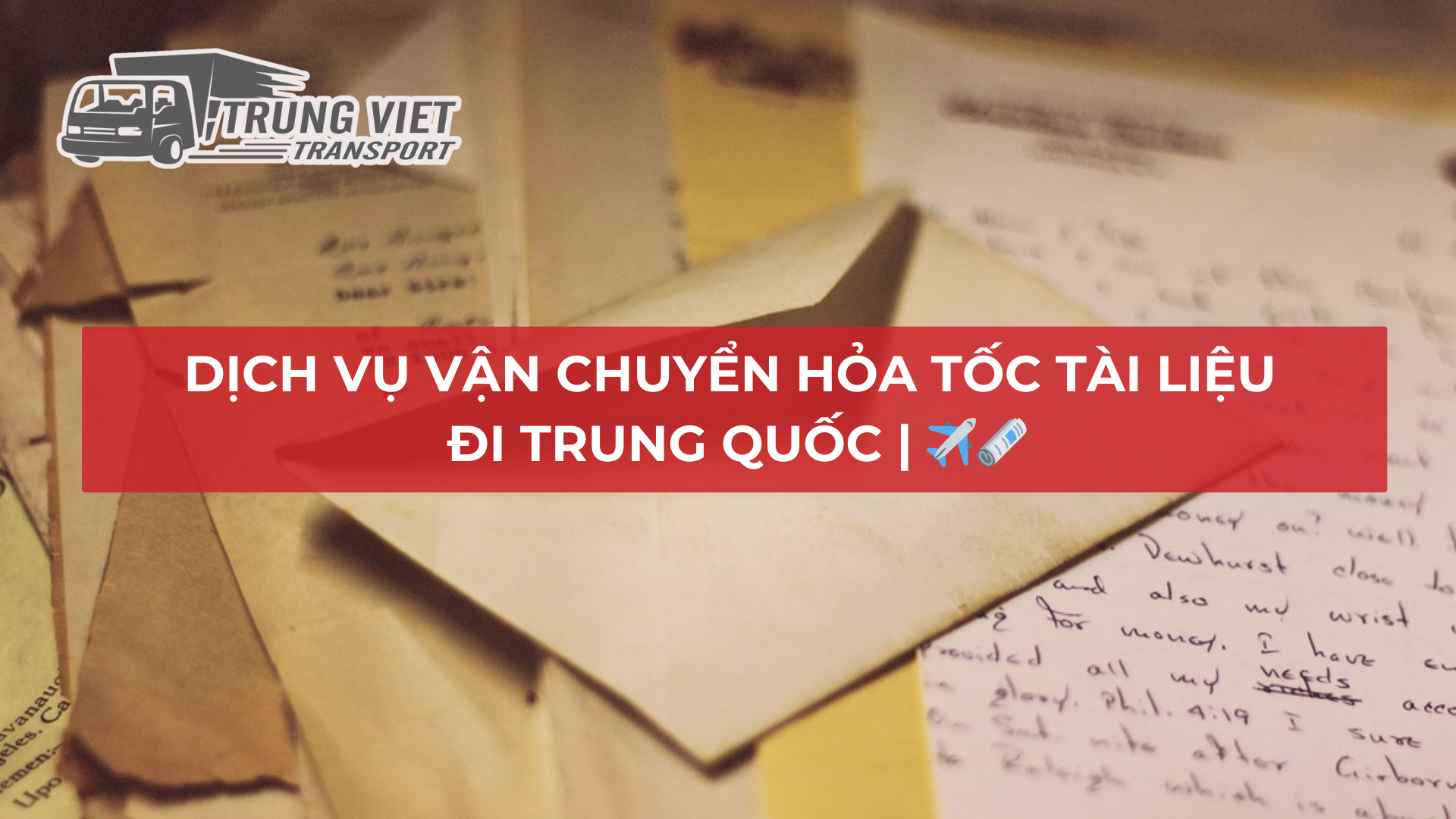 DỊCH VỤ VẬN CHUYỂN HỎA TỐC TÀI LIỆU ĐI TRUNG QUỐC | 2025