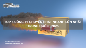 TOP 3 CÔNG TY CHUYỂN PHÁT NHANH LỚN NHẤT TRUNG QUỐC | 2025